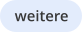 weitere